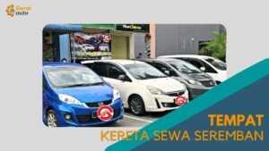 Cover Tempat Kereta Sewa Seremban GeraiAuto