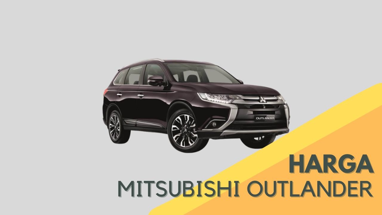 Cover Harga Mitsubishi Outlander