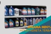 Cover Jenama Minyak Hitam Kereta Terbaik 7milegae