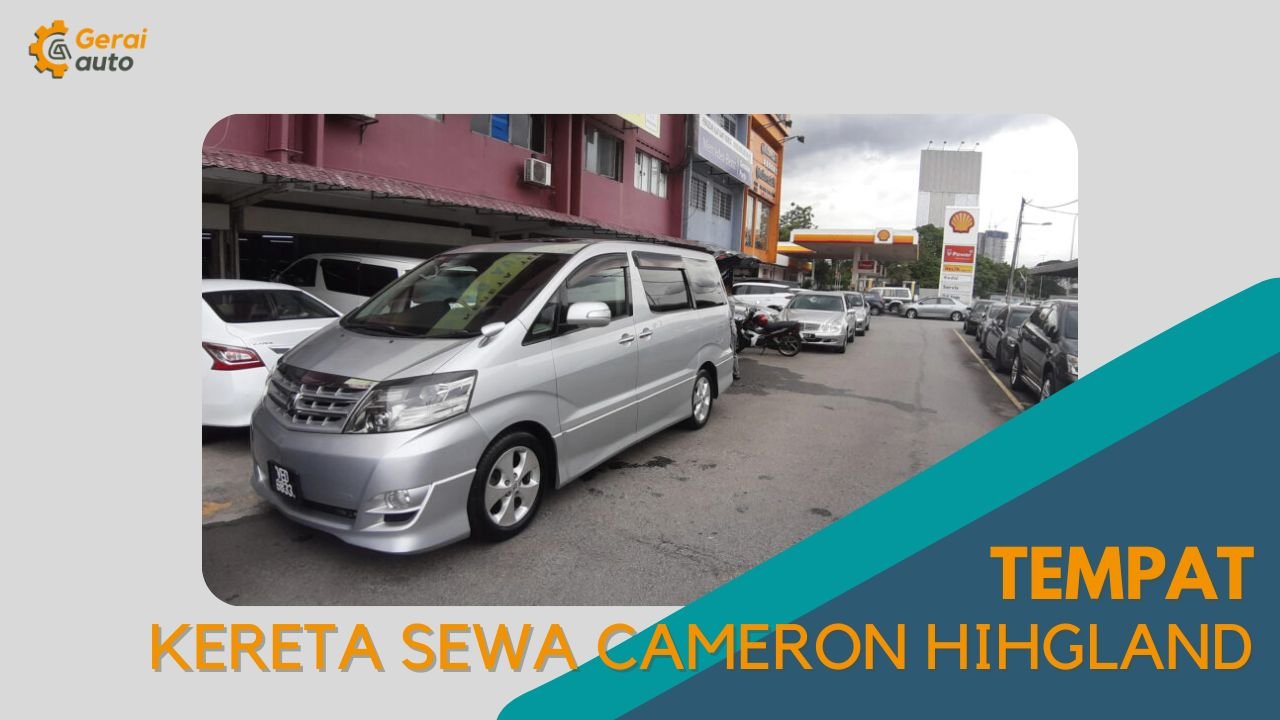 Cover Tempat Kereta Sewa Cameron Highland GeraiAuto