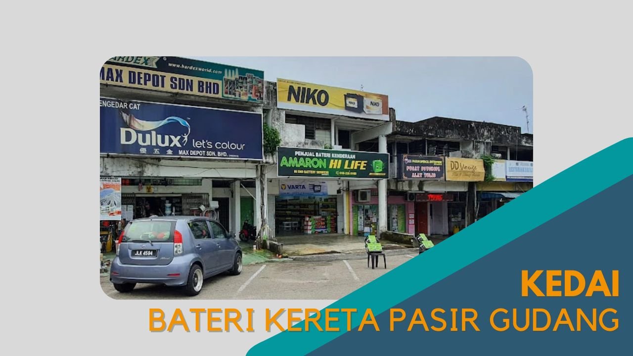 Cover Kedai Bateri Kereta Pasir Gudang