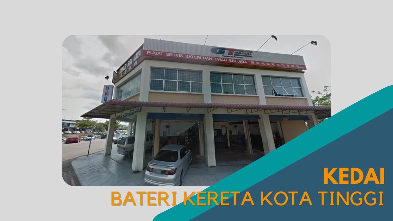 Cover kedai Bateri Kereta Kota Tinggi