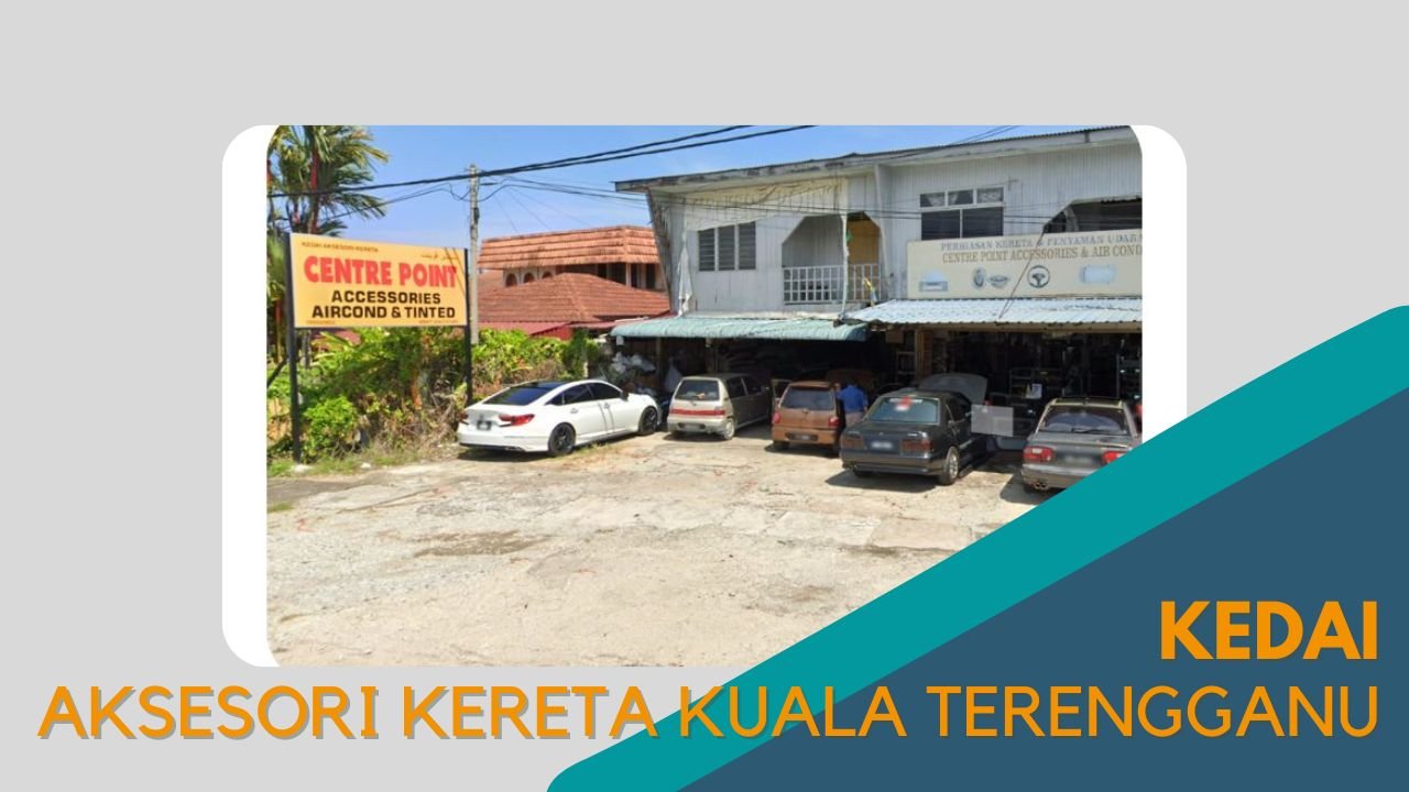 Cover Kedai Aksesori Kereta Kuala Terengganu